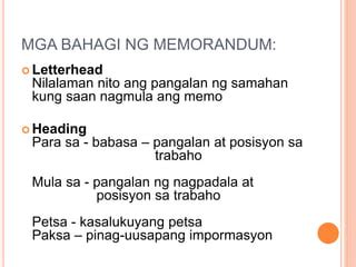 Ano ang nilalaman ng isang memo o memorandum saan at .